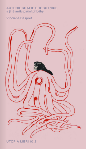 Vinciane Despret: Autobiografie chobotnice a jiné anticipační příběhy