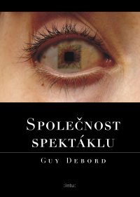 Společnost spektáklu, Guy Debord